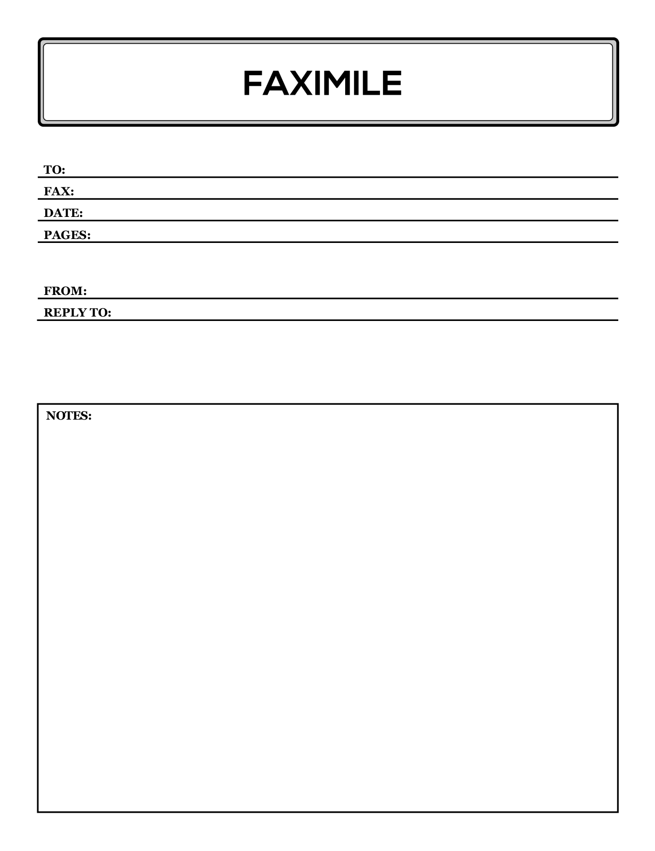 Fax cover sheet with a boxed header, To, Fax, Date, Pages and From fields, and a notes box Fax cover sheet with a boxed header, To, Fax, Date, Pages and From fields, and a notes box